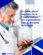 Secteur de la sant et cloud : 4 critres pour choisir son fournisseur