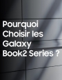 3 raisons de choisir les Galaxy Book2 Series pour vos quipes